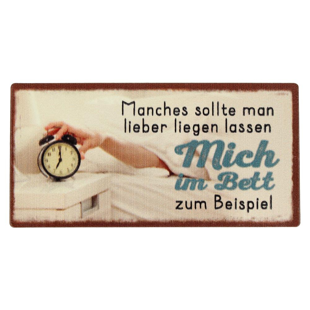 Kühlschrankmagnet Manches sollte man lieber liegen lassen Mich im Bett zum Beispiel 10x5cm