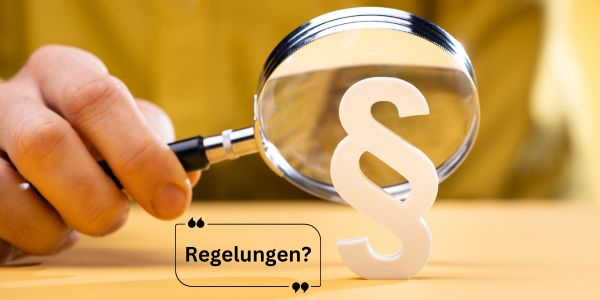 Paragraph unter der Lupe - Welche Regelungen gelten?